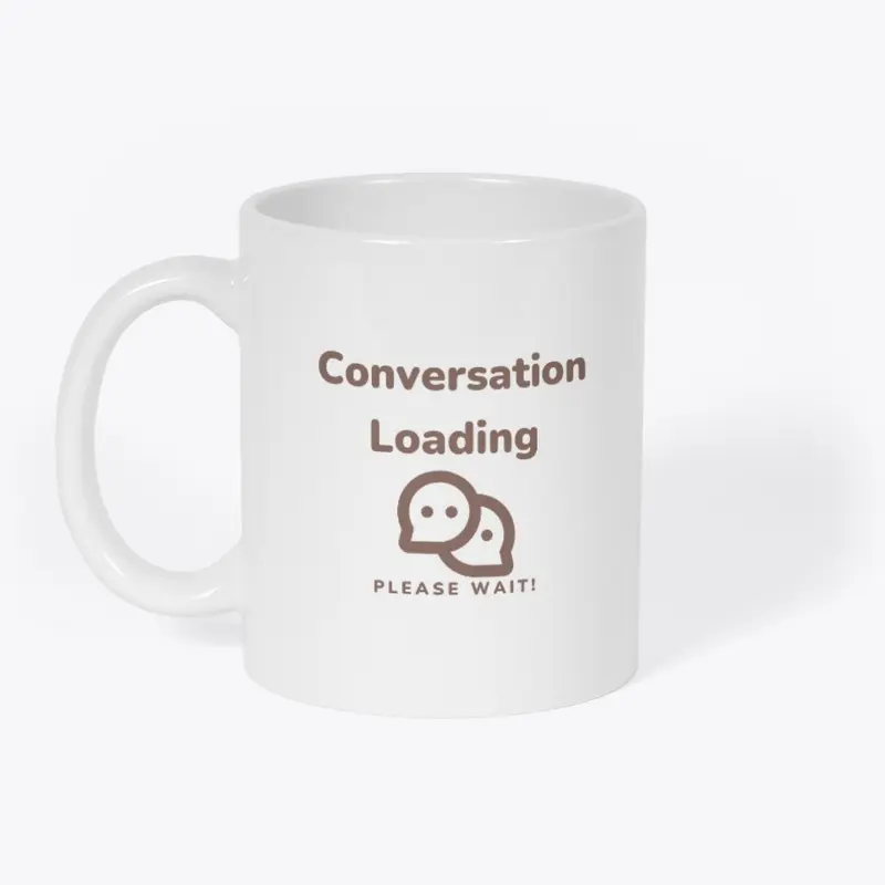 Conversation Loading Coffee Mug